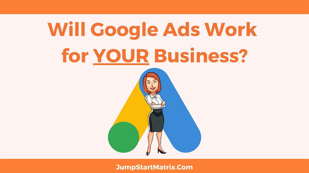 How to Know if Google Ads will work for your Business Featured Image with Google Ads Logo and Red Haired Business Woman
